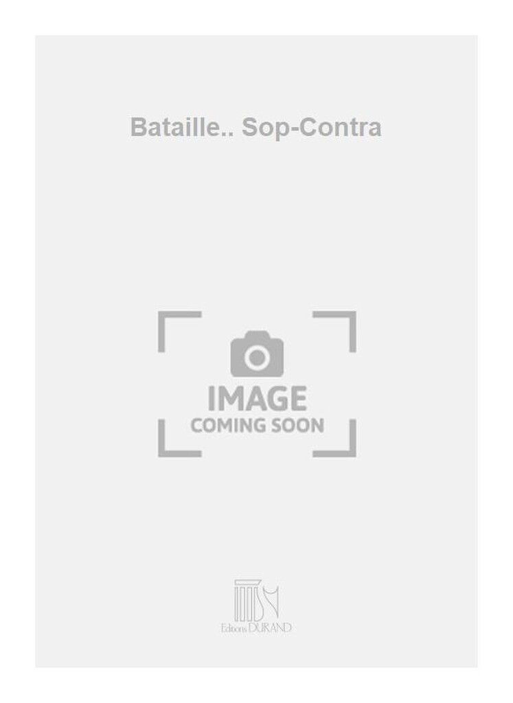 Bataille.. Sop-Contra